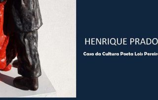 Exposición de escultura Henrique Prado Miranda